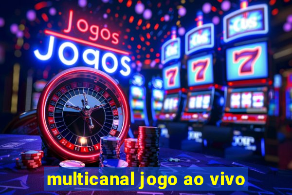 multicanal jogo ao vivo